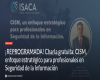 Charla gratuita: CISM, enfoque estratégico para profesionales en Seguridad de la Información